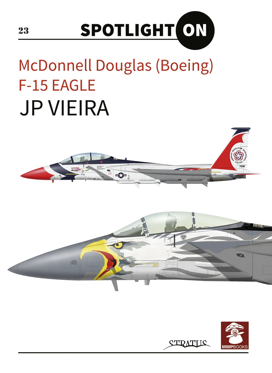 Mushroom Model Publications - SPOT23 - McDonnell Douglas (Boeing) F-15 Eagle Spotlight On Series