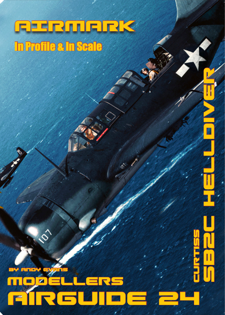Airmark 24 - Curtiss SB2C Helldiver by Andy Evans 'In Profile & In Scale Airguide Series'