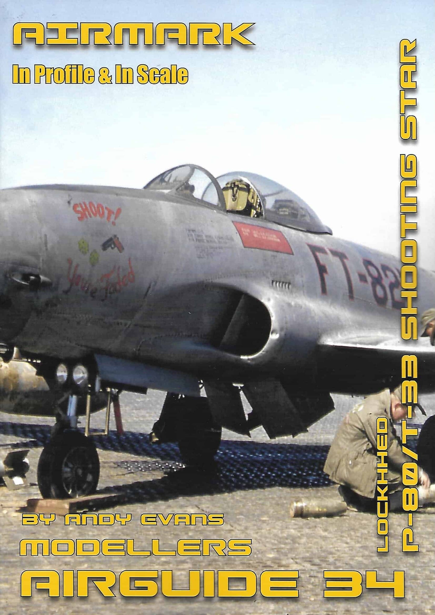 Airmark Lockheed P-80/T-33 Shooting Star Modellers Airguide 34 by Andy Evans