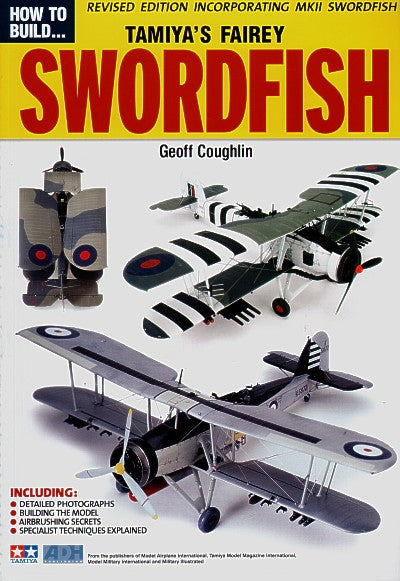 ADH Publishing ADH002 How to Build... Tamiya's Fairey Swordfish