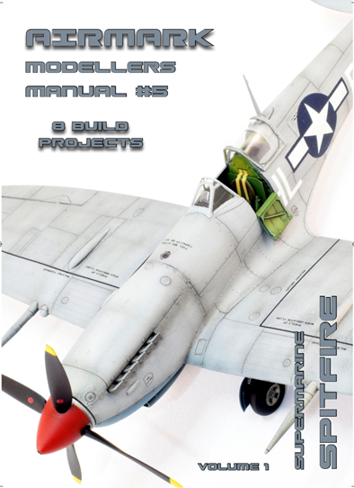Airmark AMM05 - Supermarine Spitfire Vol.1 by Andy Evans 'Modellers Manual Series'