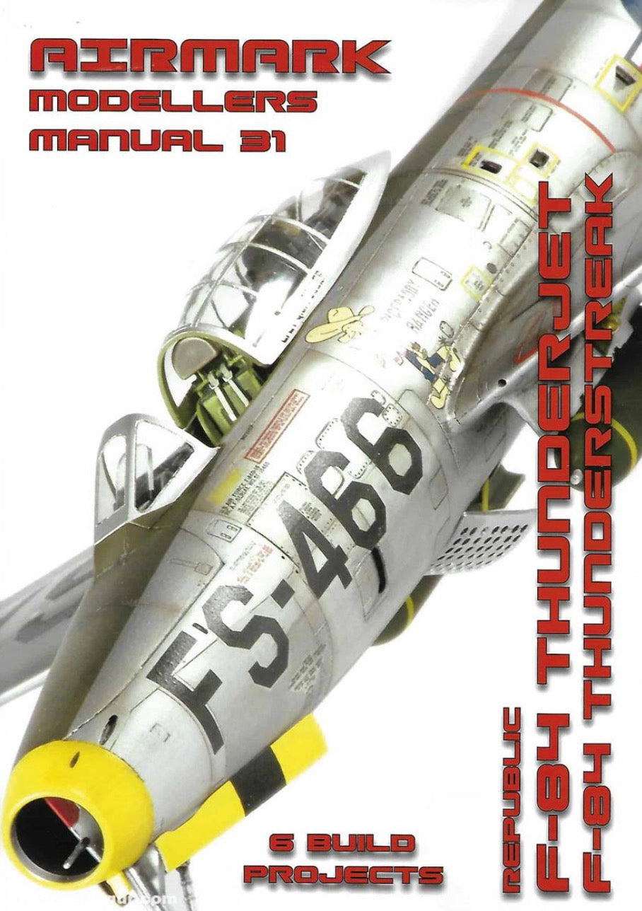 Airmark 31 Republic F-84 Thunderstreak by Andy Evans. Modellers Manual series