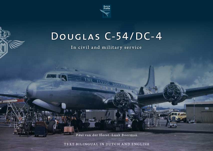 Dutch Profile C2 - Douglas C-54/DC-4 in Civil & Military Service