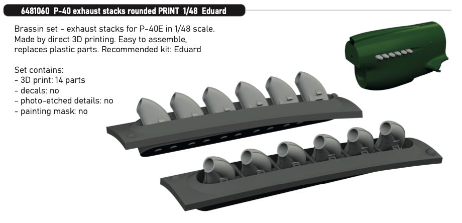 Eduard Brassin 6481060 1:48 Curtiss P-40E exhaust stacks rounded 3D-Printed