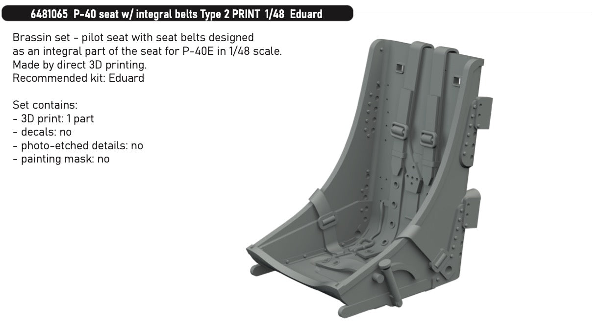 Eduard Brassin 6481065 1:48 Curtiss P-40E Warhawk seat w/ integral belts Type 2 3D-Printed
