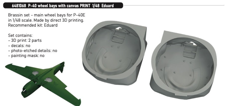 Eduard Brassin 6481068 1:48 Curtiss P-40E wheel bays with canvas 3D-Printed