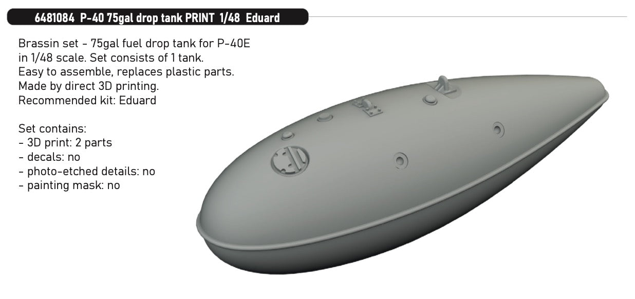 Eduard Brassin 6481084 1:48 Curtiss P-40E Warhawk 75gal drop tank 3D-Printed
