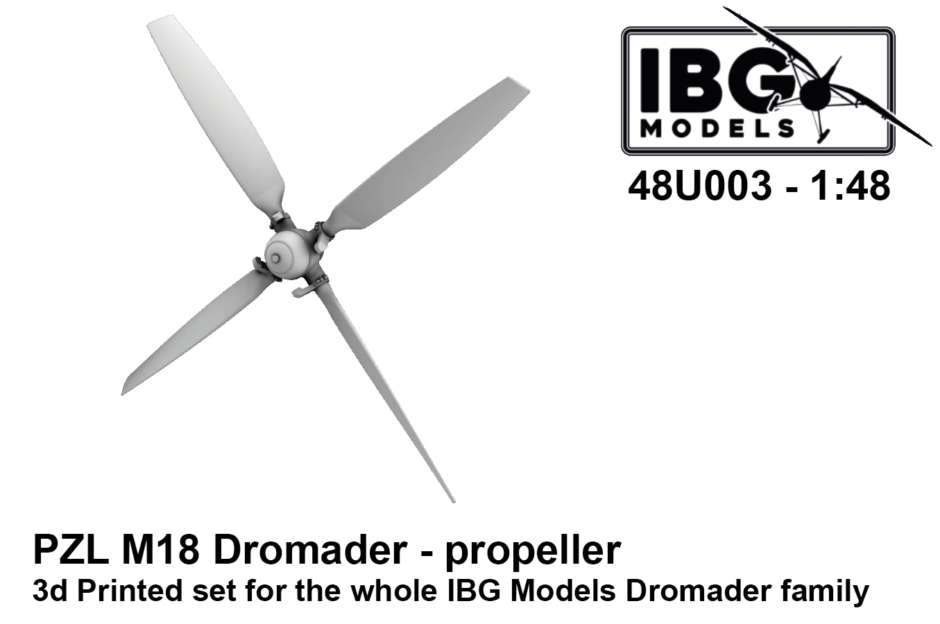 IBG Models 48U003 1:48 PZL M18 Dromader - Propeller - 3d Printed Set
