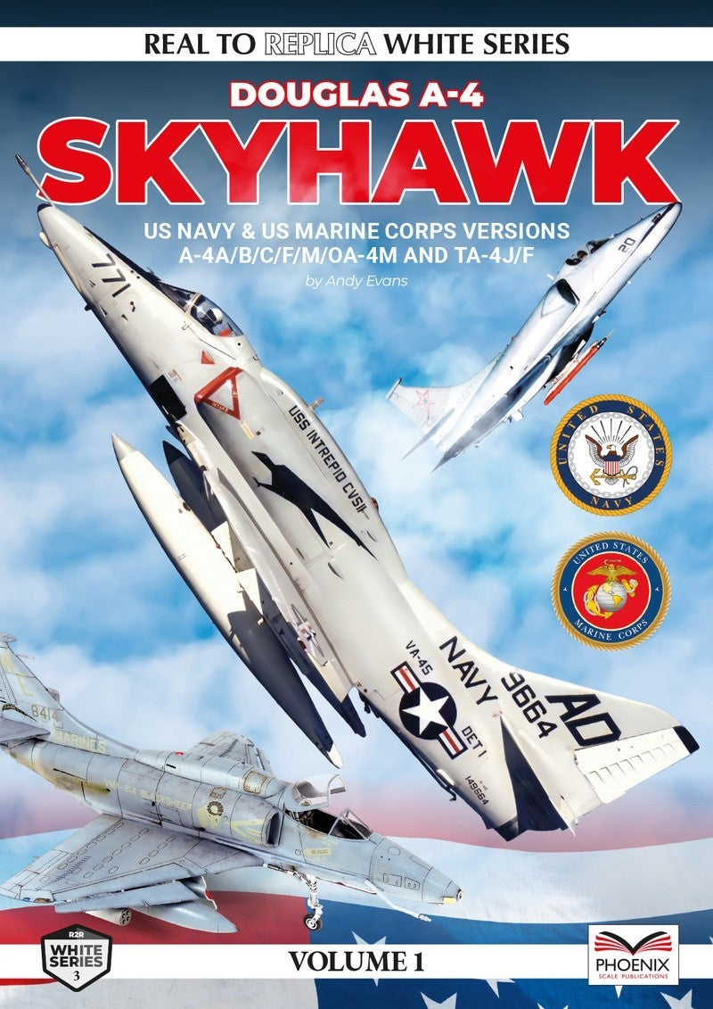 Phoenix Scale Publications A-4 Skyhawk Volume 1: US Navy and Marine Variants - Andy Evans