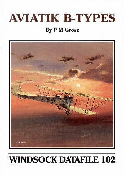 Albatros Productions WSDA102 Aviatik B Types (Windsock Datafiles)