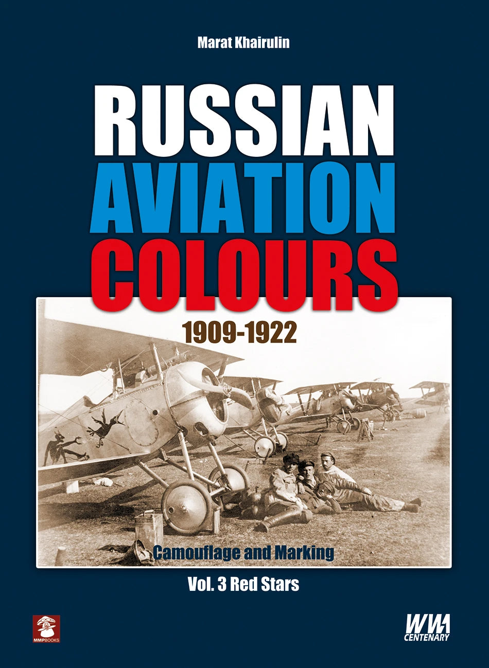 Mushroom Model Publications - 64-7 - Russian Aviation Colours 1909-1922: Vol 3 Red Stars