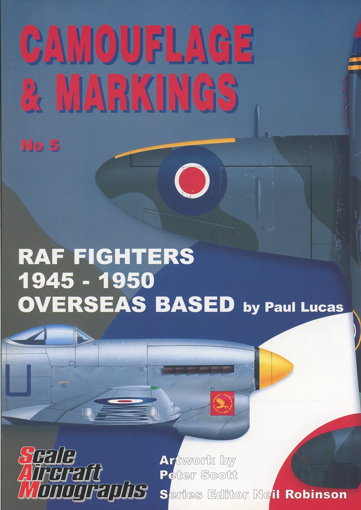 Guideline Publications - GPSAM05 - Camouflage & Markings 5: RAF Fighters 1945-1950 Overseas Base by Paul Lucas