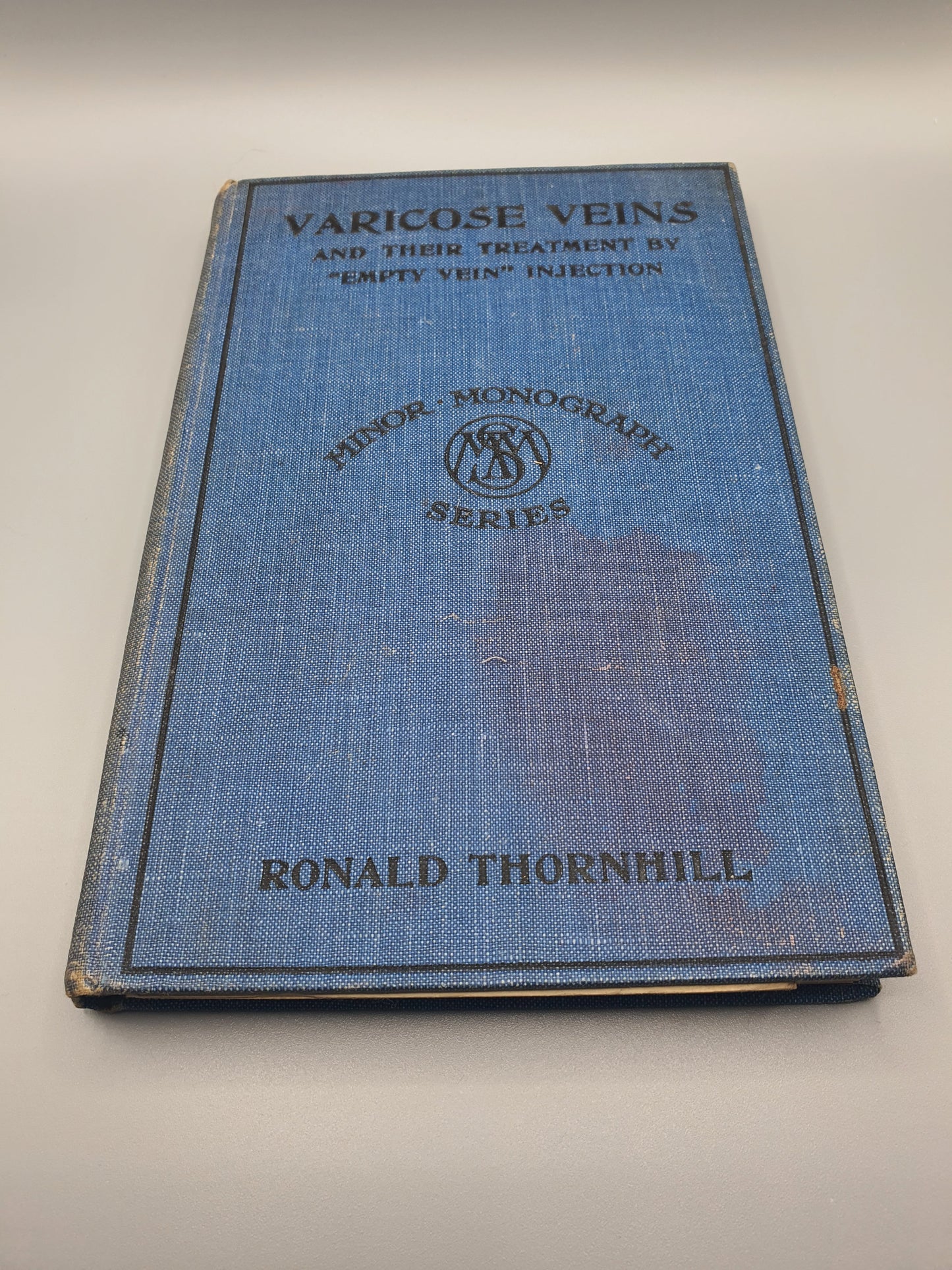 Varicose Veins and Their Treatment - Ronald Thornhill 1929