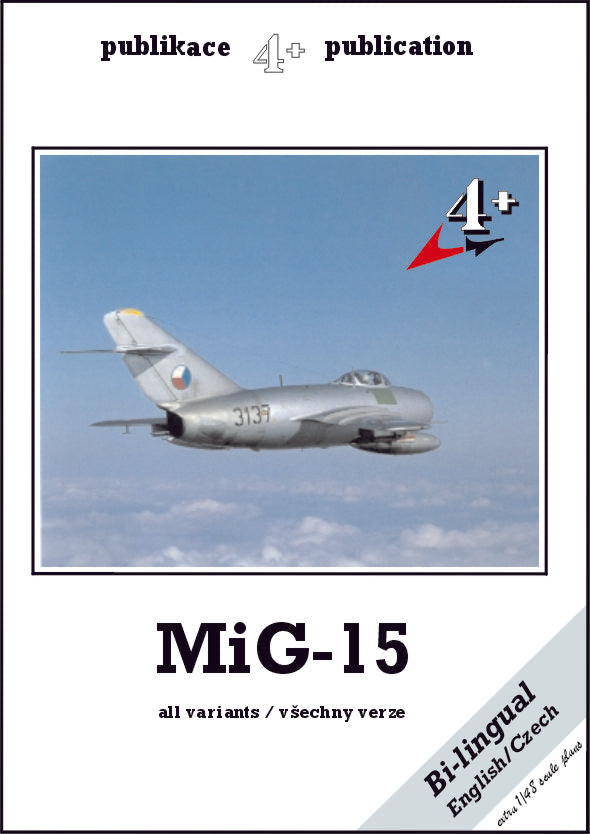 4 + Publications 4PLUS07  Mikoyan MiG-15 Fagot [MiG-15Bis MiG-15UTI]