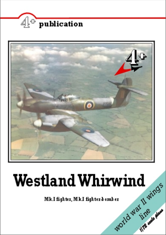 4 + Publications 4PLUS14 Westland Whirlwind Mk.I Fighter/Fighter Bomber