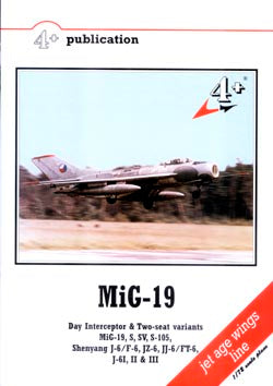 4 + Publications 4PLUS17 Mikoyan MiG-19 & 19S Farmer A & C Day Interceptor & Two-Seat Variants