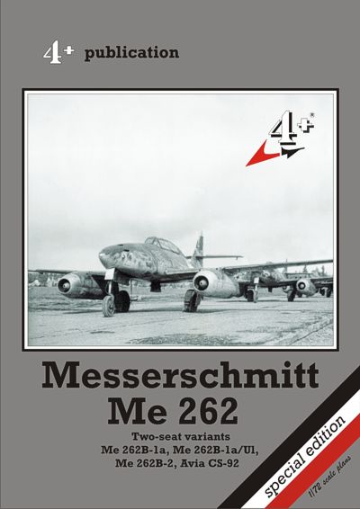 4 + Publications 4PLUS26 Messerschmitt Me-262 Two-Seat Variants