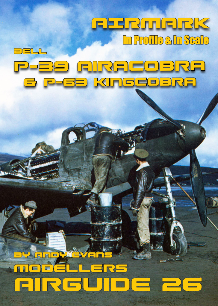 Airmark 26 Bell P-39 Airacobra & P-63 Kingcobra by Andy Evans. In Profile & In Scale. Airguide series.