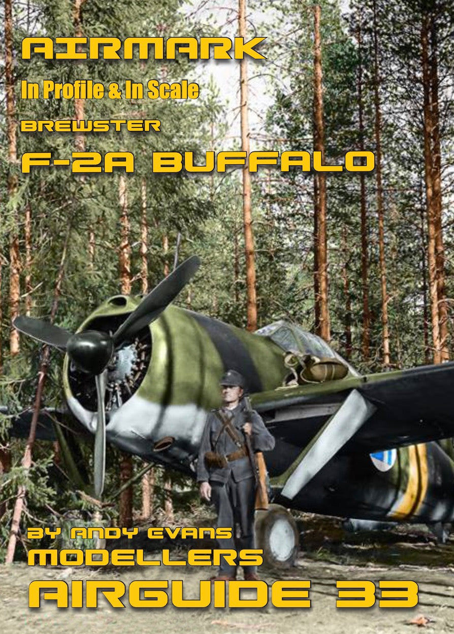 Airmark 33 Brewster F-2A Buffalo Modellers Airguide by Andy Evans