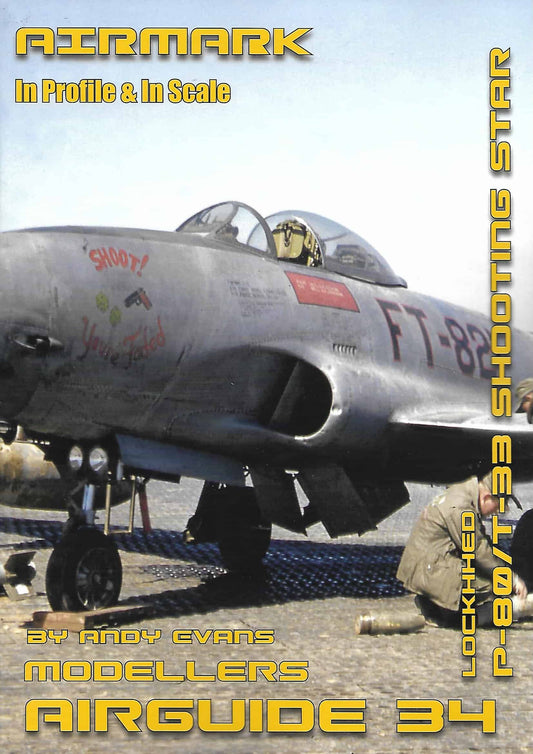 Airmark Lockheed P-80/T-33 Shooting Star Modellers Airguide 34 by Andy Evans