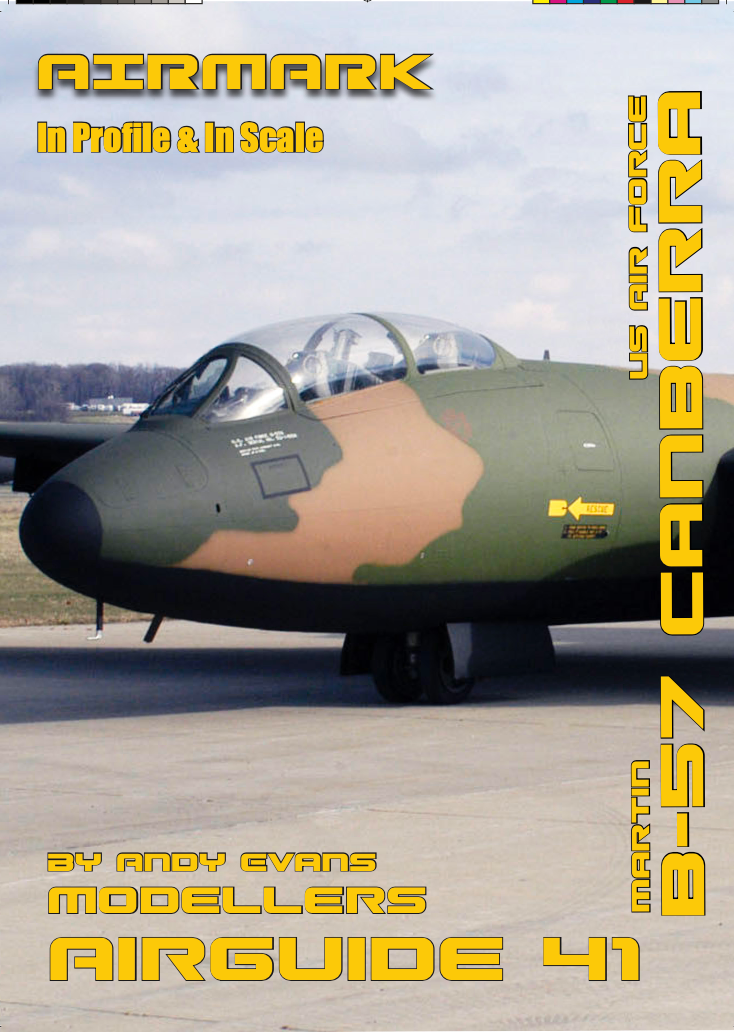 Airmark 41  Martin B-57 Canberra Modellers Airguide 41 by Andy Evans