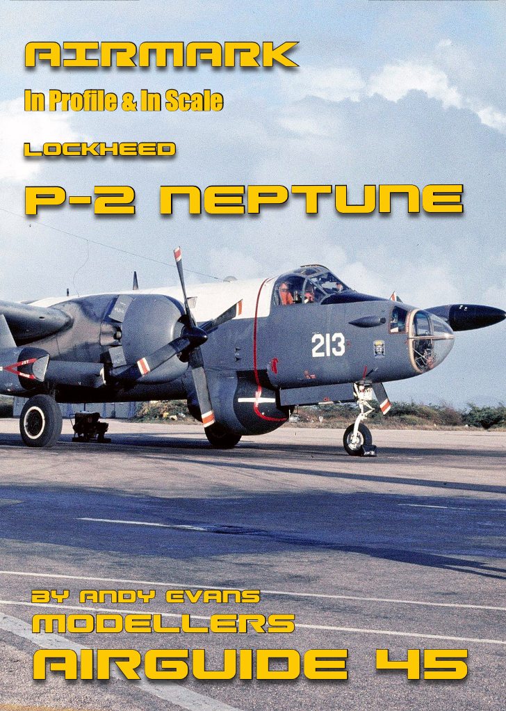 Airmark Lockheed P-2 Neptune Modellers Airguide 45 In Profile & In Scale