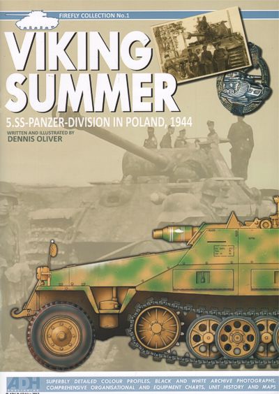 ADH Publishing ADHFC01 Firefly Collection No.1 Viking Summer 5.SS-Panzer-Division in Poland 1944 by Dennis Oliver