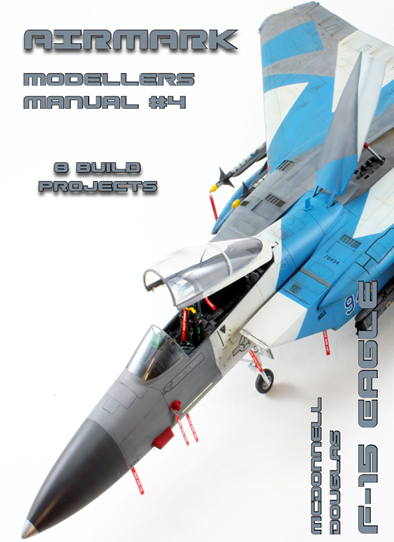 Airmark AMM04 - McDonnell F-15 Eagle Airmark Modellers Manuals [F-15 A F-15C F-15E]