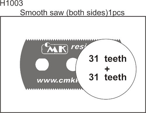 CMK H1003 - Smooth Saw (both sides 1pc)