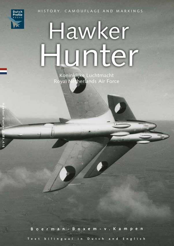 Dutch Profile 19 - Hawker Hunter F.Mk.4/Mk.6 New Fokker built Hunter FMk.4/6. KLu/RNethAF