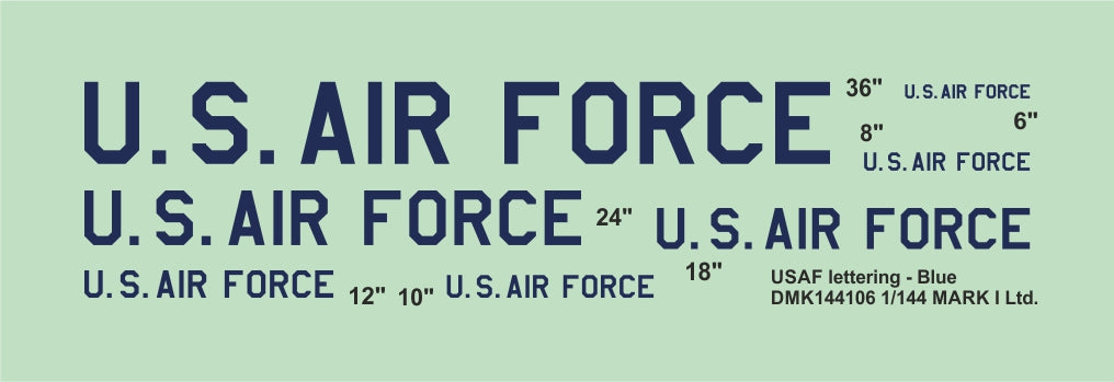 Mark I Decals DMK144106 1:144 DMK144106	USAF lettering - Blue, 2 sets				letter heights: 4,6,8,10,12,18,24,36'				scale heights: 0.7;1.0;1.4;1.8;2.1;3.2;4.2;6.4 mm