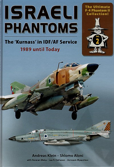 Double Ugly 82-9  Israeli Phantoms The 'Kurnass' in Israeli Defence Force/IDF/AF Service 1989 until Today Part 2