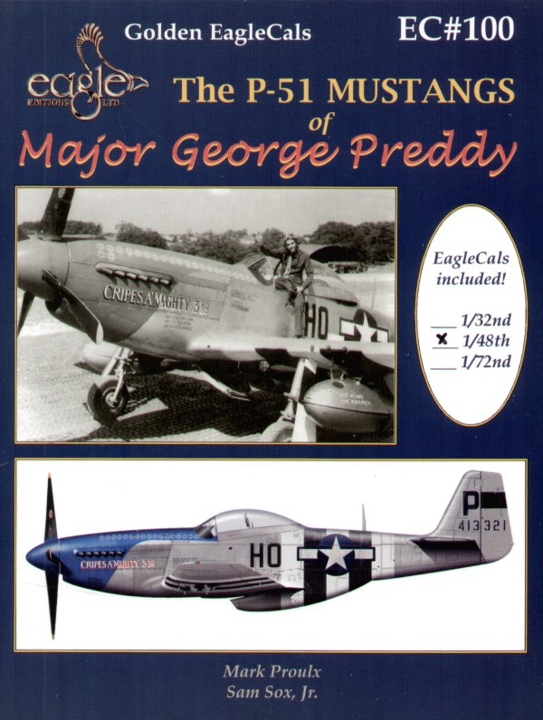 Eagle Cal 48100 1:48 The North-American P-51 Mustangs of Major George Preddy.