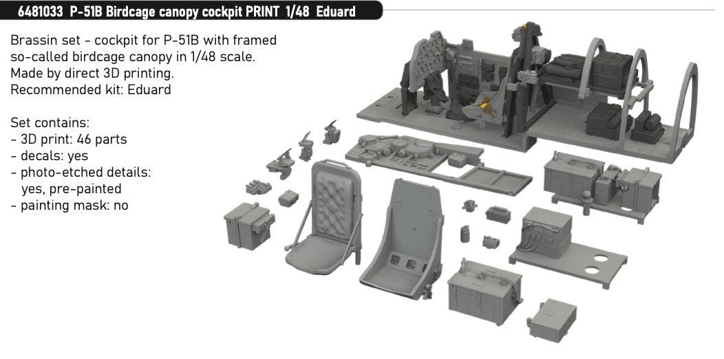 Eduard Brassin 6481033 1:48 North-American P-51B Mustang Birdcage Canopy Cockpit PRINT