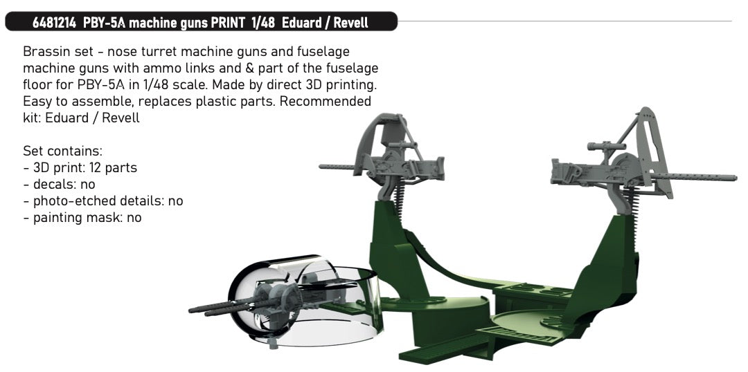 Eduard Brassin 6481214 1:48 Consolidated PBY-5A Catalina Machine Guns PRINT