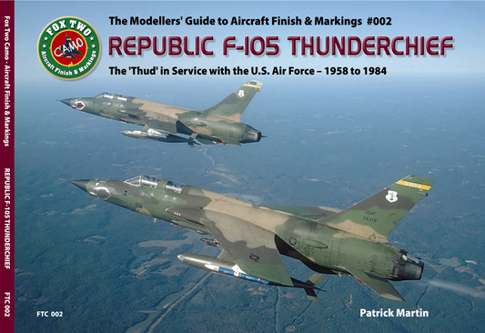 Double Ugly FTC002 - The Modellers Guide to Aircraft Finish & Markings Republic F-105 Thunderchief