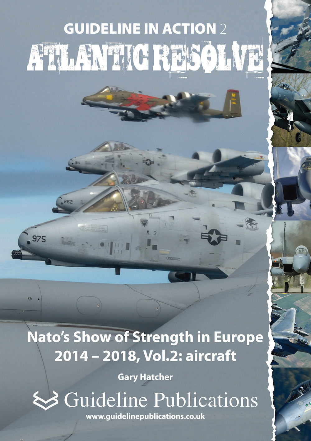 Guideline Publications - GIA02 - Guideline in Action 2 Atlantic Resolve NATO's Show of Strength in Europe 2014-2020 Volume 2: Aircraft