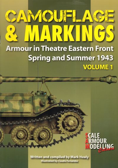 Guideline Publications - GP565167 - Camouflage & Markings Volume 1: Armour in Theatre Eastern Front Spring and Summer 1943