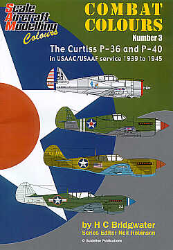 Guideline Publications - GPSAMCC3 - Combat Colours 3: The Curtiss P-36 and P-40 in USAAC/USAAF service 1939-1945