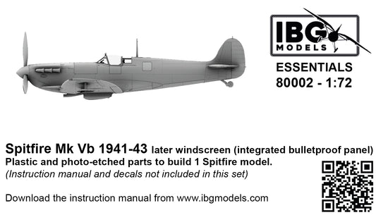 IBG Models 80002 1:72 Supermarine Spitfire Mk.Vb 1941-43 - Later Windscreen