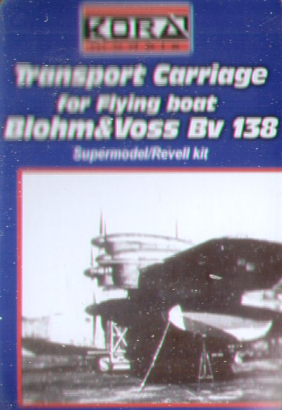 Kora C7206 1:72 Blohm-und-Voss Bv-138 transport carriage