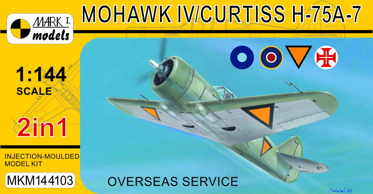 Mark I Models MKM144103 1:144 Mohawk IV/H-75A-7 'Overseas Service' (2in1 = 2 kits in 1 box) (RAF, NEIAAF, Portuguese AF)