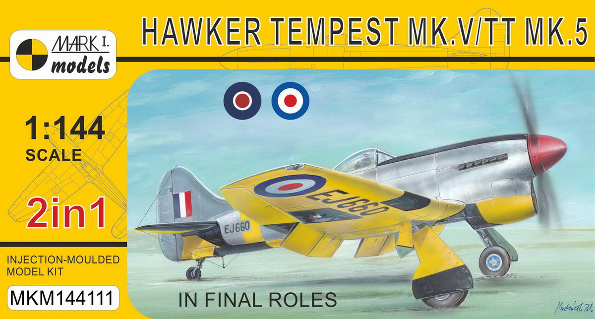 Mark I Models MKM144111 1:144 Hawker Tempest Mk.V/TT.5 'In final roles' (2in1)