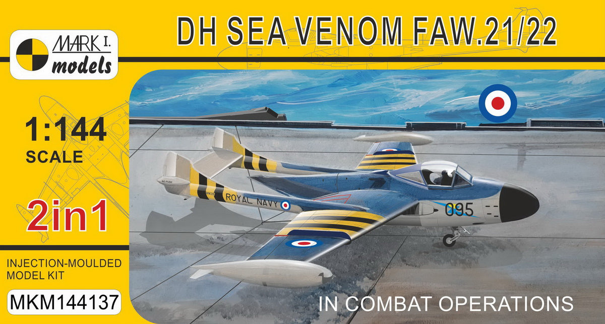 Mark I Models MKM144137 1:144 de Havilland Sea Venom FAW.21/22 'In Combat Operations' (2in1)