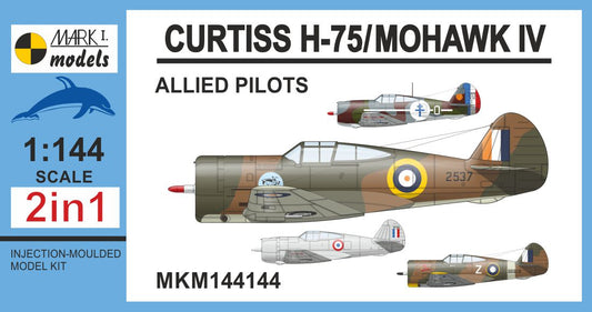 Mark I Models MKM144144 1:144 Curtiss H-75A/Mohawk IV 'Allied Pilots'