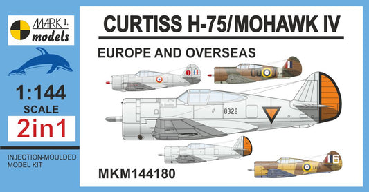Mark I Models MKM144180 1:144 Curtiss H-751/75A-7/Mohawk IV 'Europe & Overseas'