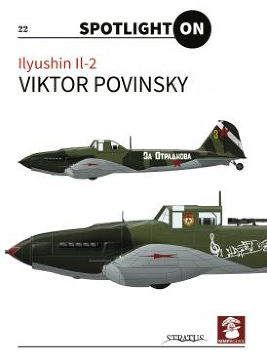 Mushroom Model Publications - SPOT22 - Ilyushin Il-2 Spotlight On Series