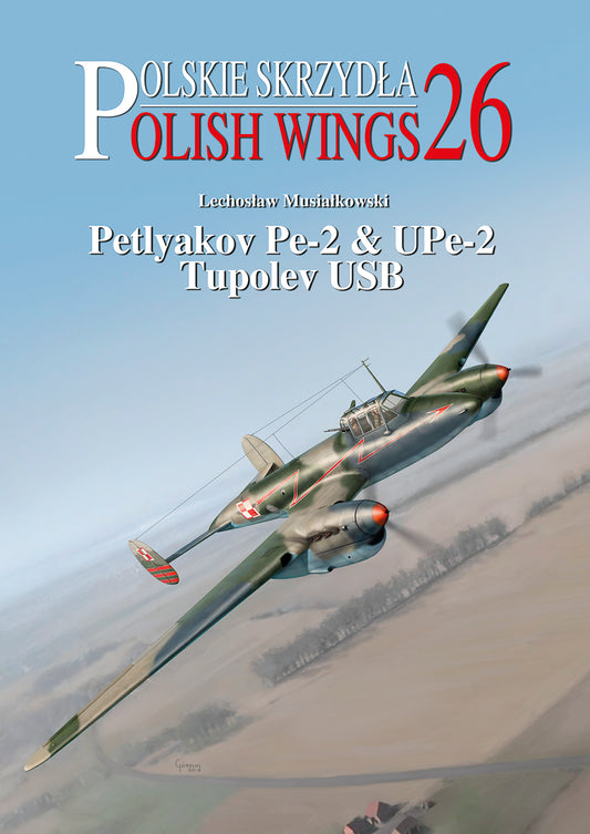 Polish Wings PWB42-6  Polish Wings 26. Petlyakov Pe-2 & UPe-2. Tupolev USB
