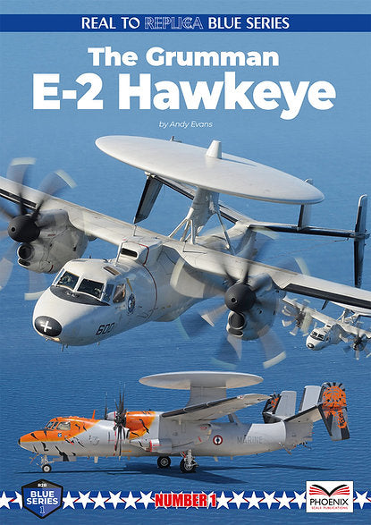 Phoenix Scale Publications BLUE01  The Grumman E-2 Hawkeye by Andy Evans