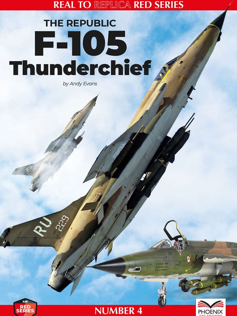 Phoenix Scale Publications R2RRED04 - Republic F-105 Thunderchief by Andy Evans [F-105B F-105D F-105F F-105G]